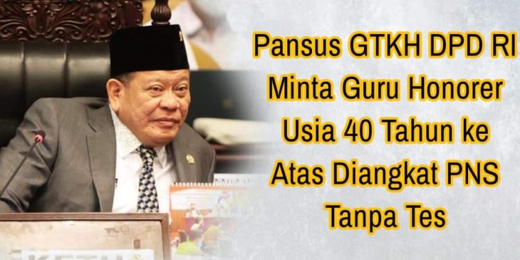 Pansus GTKH DPD RI, Minta Presiden Terbitkan Keppres Untuk Mengangkat Guru Honorer yang Berusia lebih dari 40 Tahun Jadi PNS
