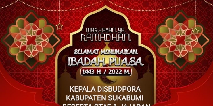 Kepala Disbudpora Kabupaten Sukabumi Ucapkan Selamat Menunaikan Ibadah Puasa 1443 H.