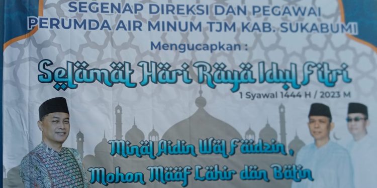 Dirut Perumda Air Minum TJM Kabupaten Sukabumi, Mohammad Kamaludin Zen Beserta Segenap Direksi Mengucapkan Selamat Idul Fitri 1444 H