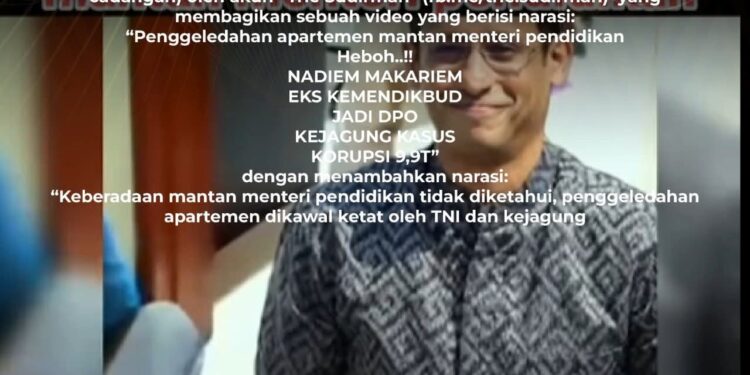 [HOAX] Penggeledahan Apartemen Mantan Menteri Pendidikan Nadiem Makarim