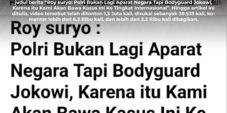 [SALAH] Judul Artikel Detik “Polri Bukan Lagi Aparat Negara Tapi Bodyguard Jokowi, Karena Itu Kami Akan Bawa Kasus Ini Ke Tingkat Internasional