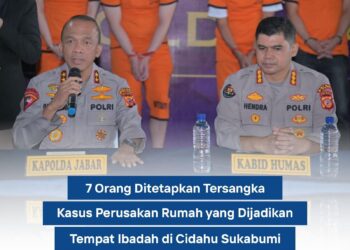 Polisi Tetapkan 7 Tersangka Perusakan Rumah Ibadah Umat Kristen di Cidahu Sukabumi