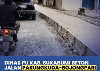 Dinas PU Betonisasi Jalan Parungkuda–Bojongpari, Sasar Dua Titik Strategis