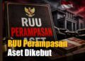 Pembahasan RUU Perampasan Aset Ditargetkan Sah Desember 2026
